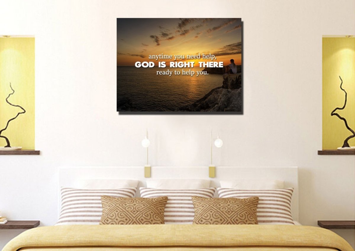 Anytime You Need Help, God Is Right There Wall Art Canvas Print - Christian Canvas Wall Art