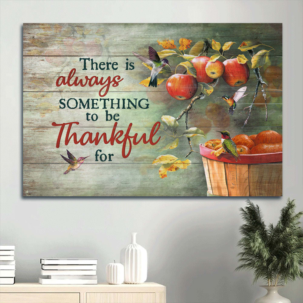 Apple Tree Hummingbird There Is Always Something To Be Thankful For Canvas Wall Art - Christian Wall Decor