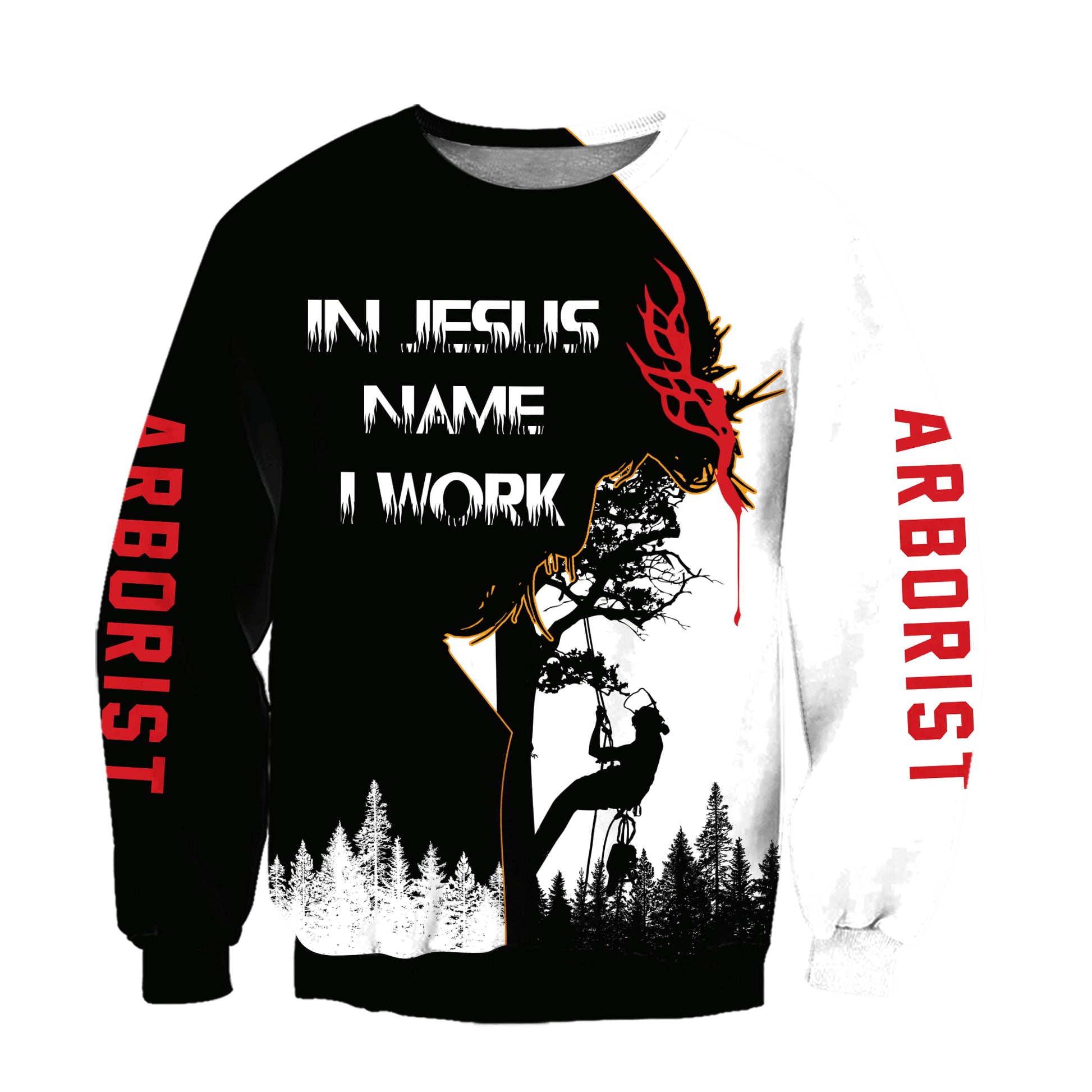 Arborist In Jesus Name I Work Jesus Sweatshirt - Christian Sweatshirt For Women & Men
