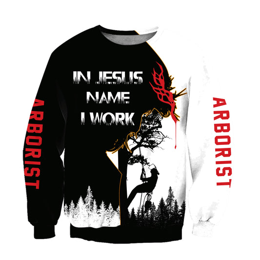 Arborist In Jesus Name I Work Jesus Sweatshirt - Christian Sweatshirt For Women & Men