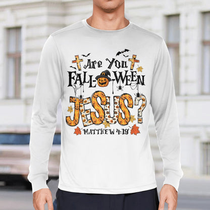 Are You Fall-O-Ween Jesus Halloween T-Shirt, Jesus Sweatshirt Hoodie, Faith T-Shirt