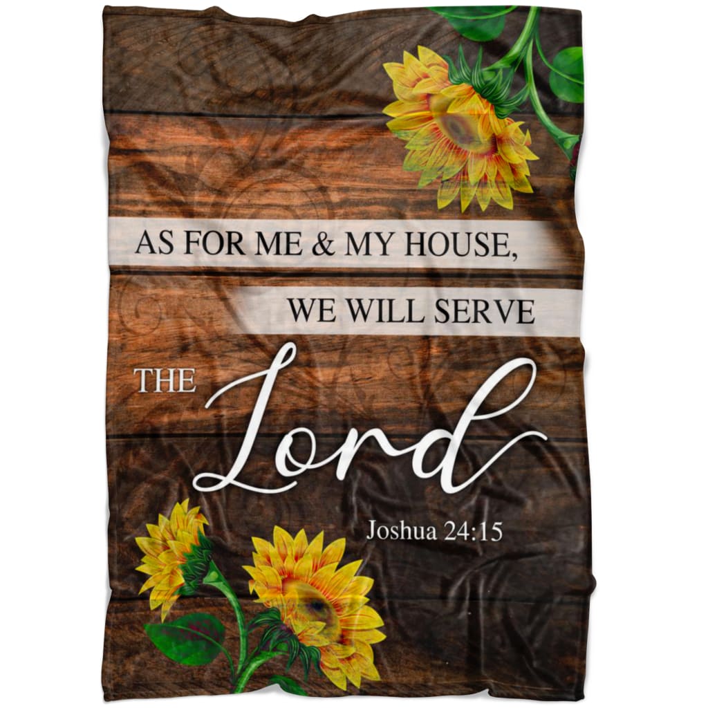As For Me And My House Joshua 2415 Sunflower Fleece Blanket - Christian Blanket - Bible Verse Blanket