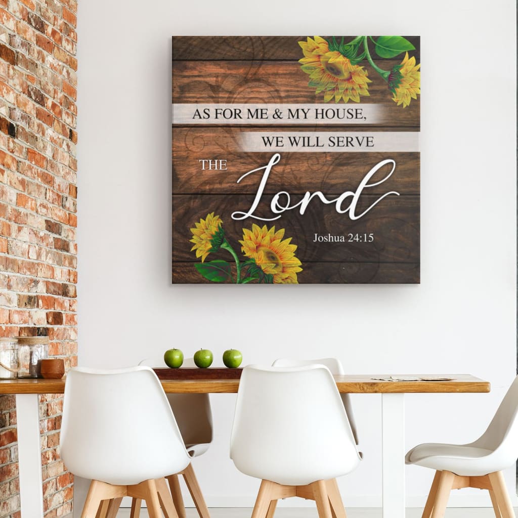 As For Me And My House  Joshua 2415 Sunflower Scripture Canvas Wall Art - Christian Wall Art - Religious Wall Decor