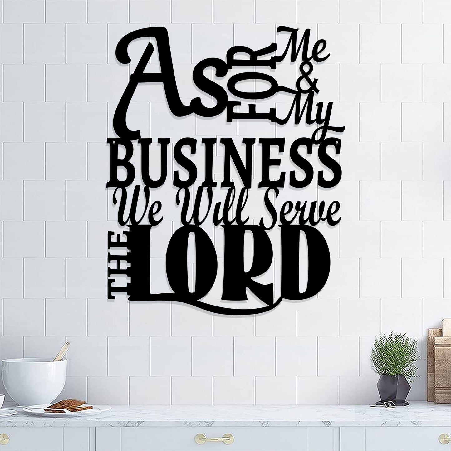 As For Me & My Business We Will Serve The Lord Metal Sign - Christian Metal Wall Art - Religious Metal Wall Art