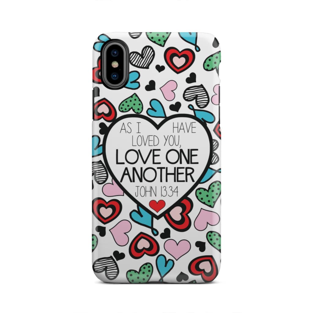 As I Have Loved You Love One Another John 1334 Bible Verse Phone Case - Bible Verse Phone Cases Samsung
