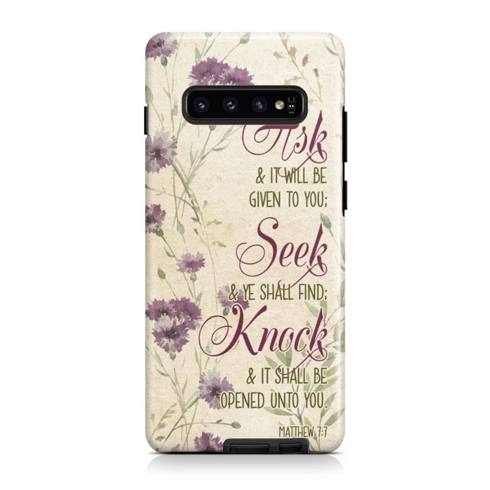 Ask And It Will Be Given To You Matthew 77 Bible Verse Phone Case - Scripture Phone Cases - Iphone Cases Christian