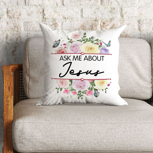 Ask Me About Jesus Christian Pillow