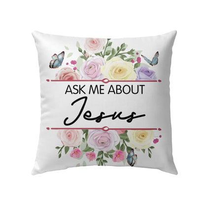 Ask Me About Jesus Christian Pillow