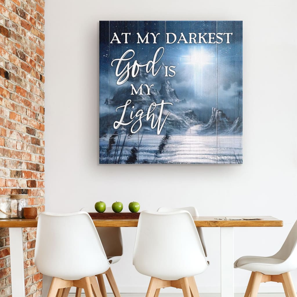 At My Darkest God Is My Light Art Canvas Wall Art - Christian Wall Art - Religious Wall Decor