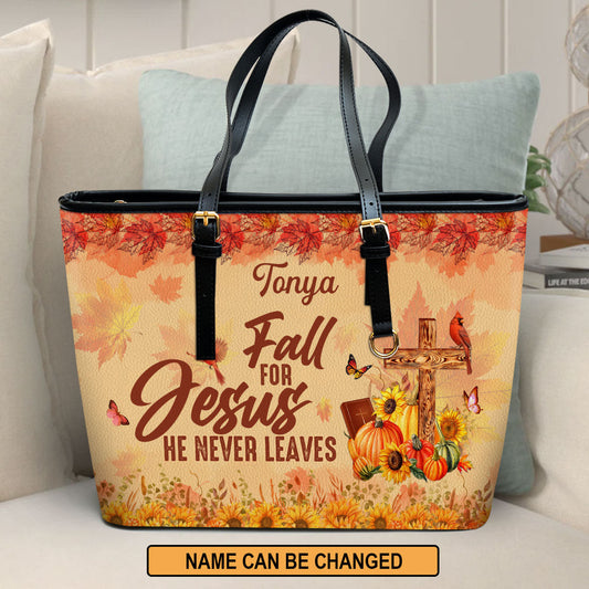 Autumn Season Bag Fall For Jesus He Never Leaves Personalized Large Leather Tote Bag - Christian Gifts For Women