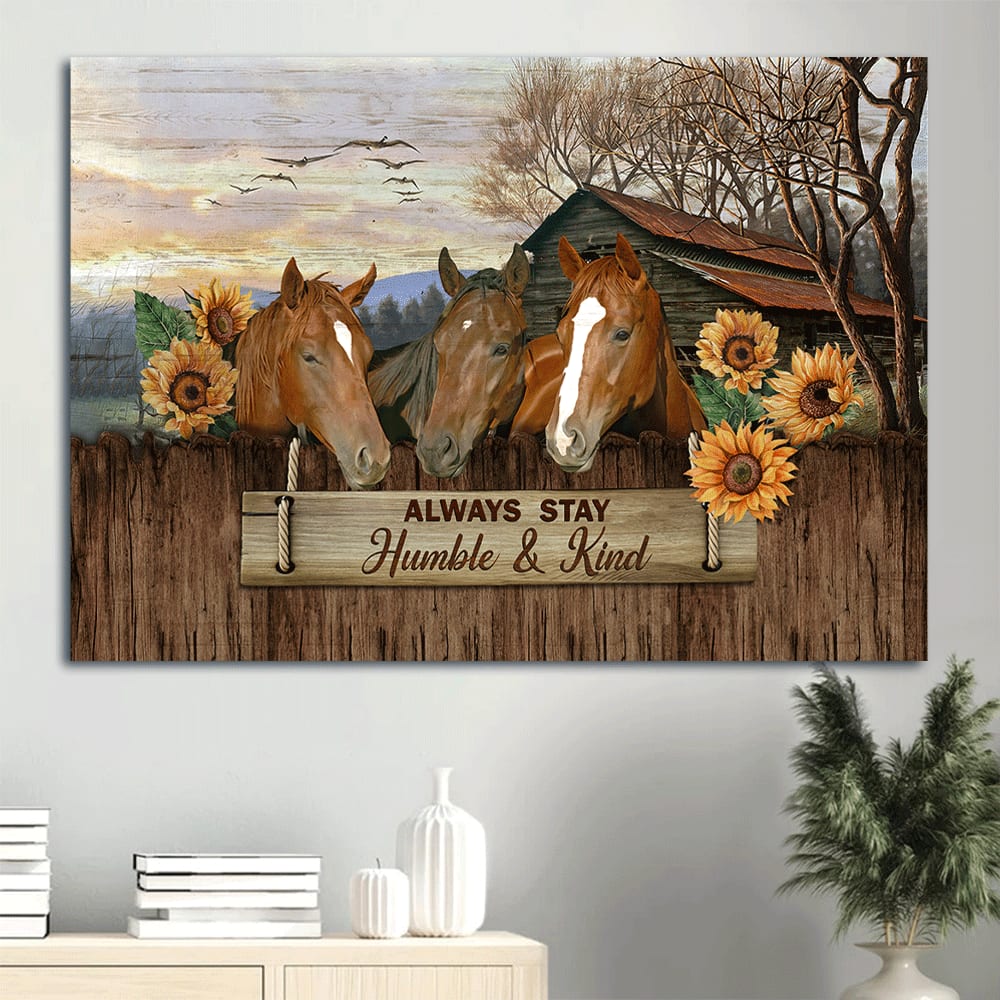 Awesome Horse Stunning Helianthus Tranquil Farm Sunflower Always Stay Humble And Kind Canvas Wall Art - Christian Wall Decor