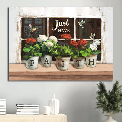 Awesome Hummingbird Pretty Flowers Window Frame Just Have Faith Canvas Wall Art - Christian Wall Decor