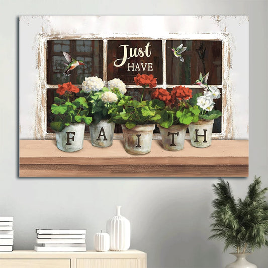 Awesome Hummingbird Pretty Flowers Window Frame Just Have Faith Canvas Wall Art - Christian Wall Decor
