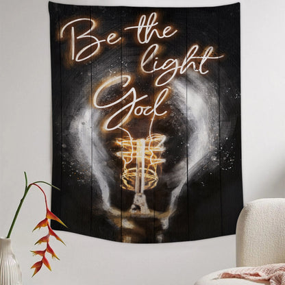 Be The Light God - Jesus Tapestry - Religious Tapestry Wall Hangings - Bible Verse Wall Tapestry - Christian Tapestry - Ciaocustom