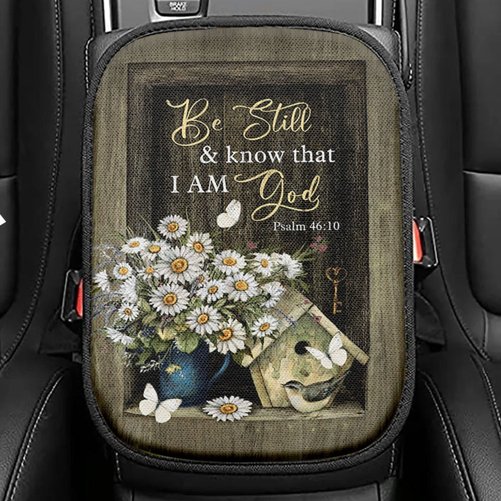 Baby Daisy Be Still And Know That I Am God Seat Box Cover, Christian Car Center Console Cover, Bible Verse Car Interior Accessories