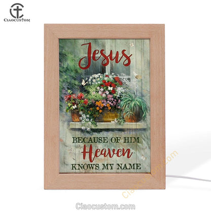 Baby Flower Garden Vintage Window Jesus Because Of Him Heaven Knows My Name Frame Lamp