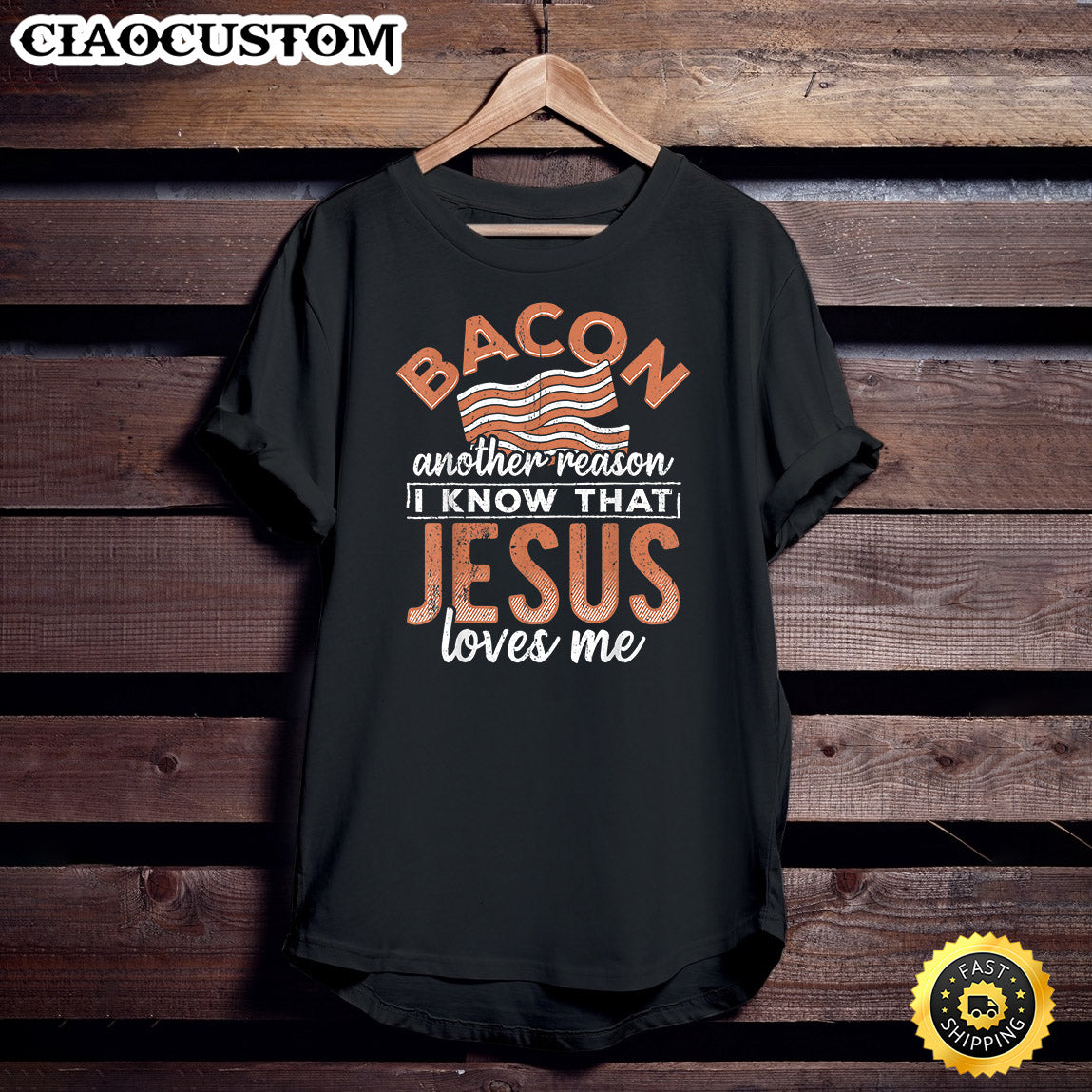 Bacon Another Reason I Know Jesus Loves Me Food Lover Unisex T Shirt - Men Women T-Shirts