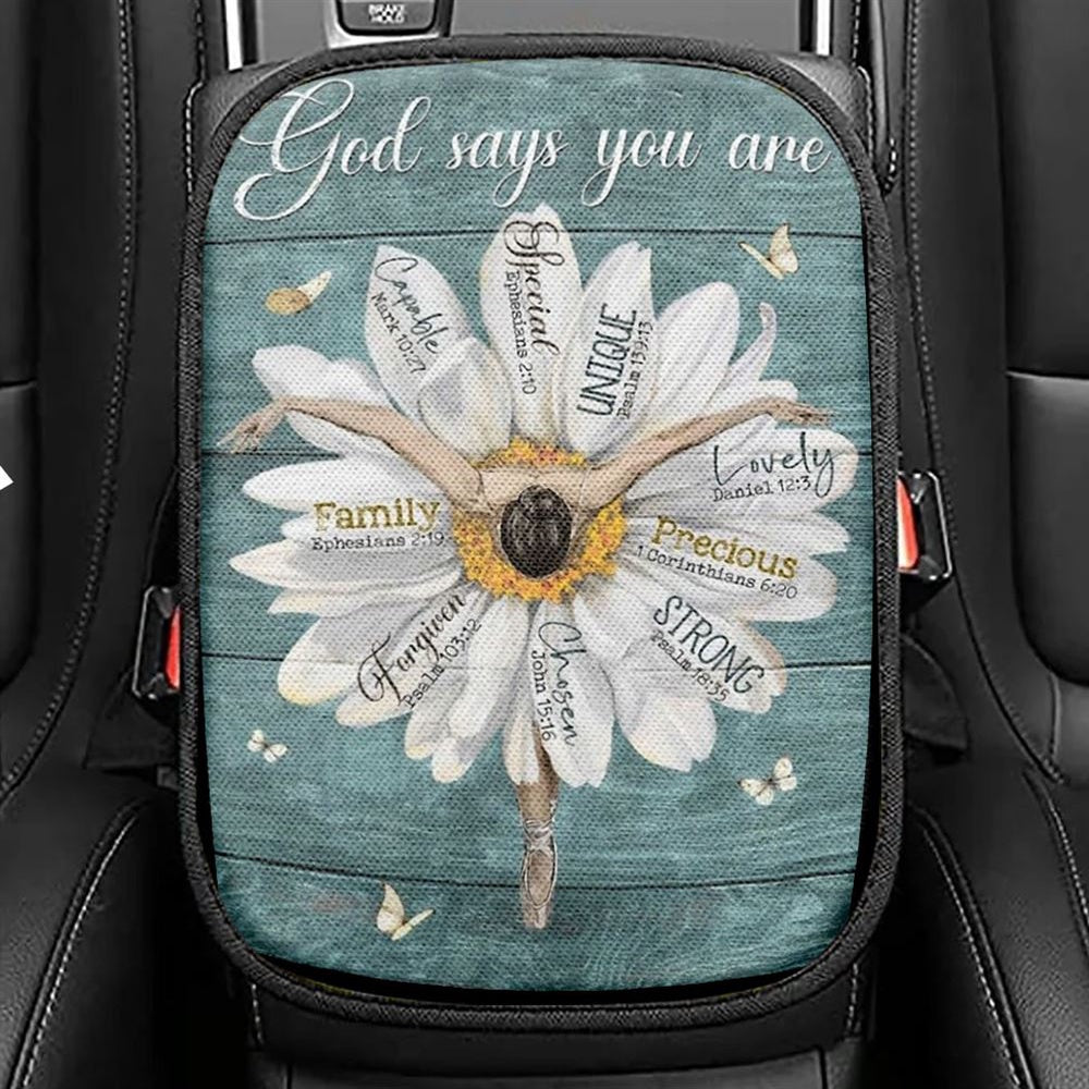 Ballet Dancer, White Daisy, God Says You Are Car Center Console Cover, Christian Armrest Seat Cover, Bible Seat Box Cover