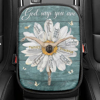 Ballet Dancer, White Daisy, God Says You Are Car Center Console Cover, Christian Armrest Seat Cover, Bible Seat Box Cover