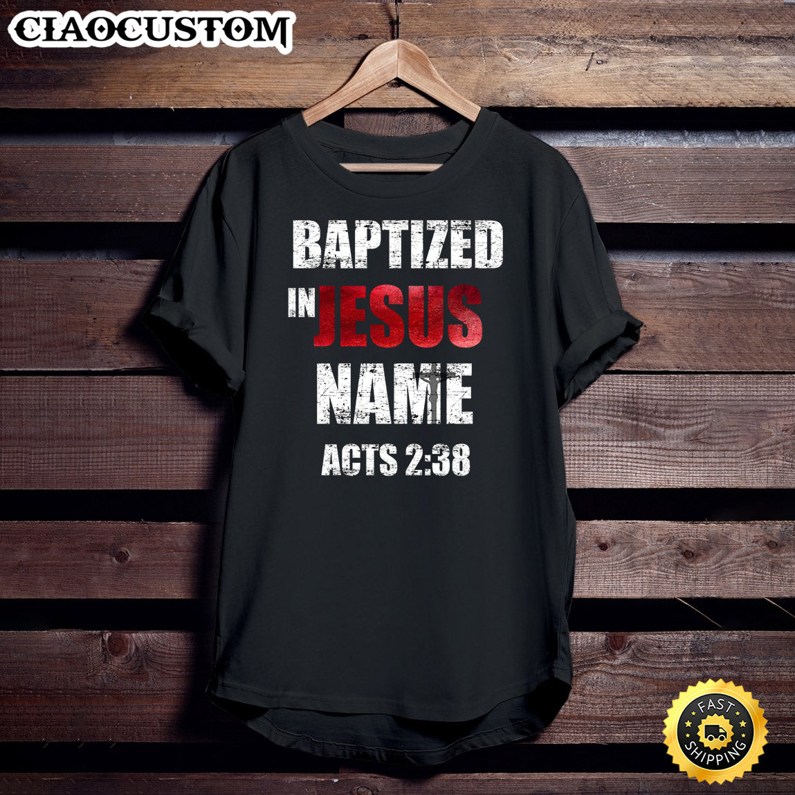 Baptized In Jesus Name Acts 2 38 Baptism Jesus Only Unisex T Shirt - Men Women T-Shirts