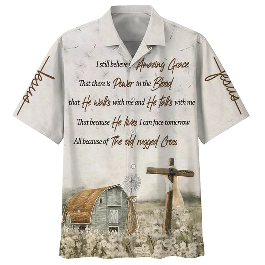 Barnhouse I Still Believe In Amazing Grace Hawaiian Shirts - Christian Hawaiian Shirt - Hawaiian Summer Shirts