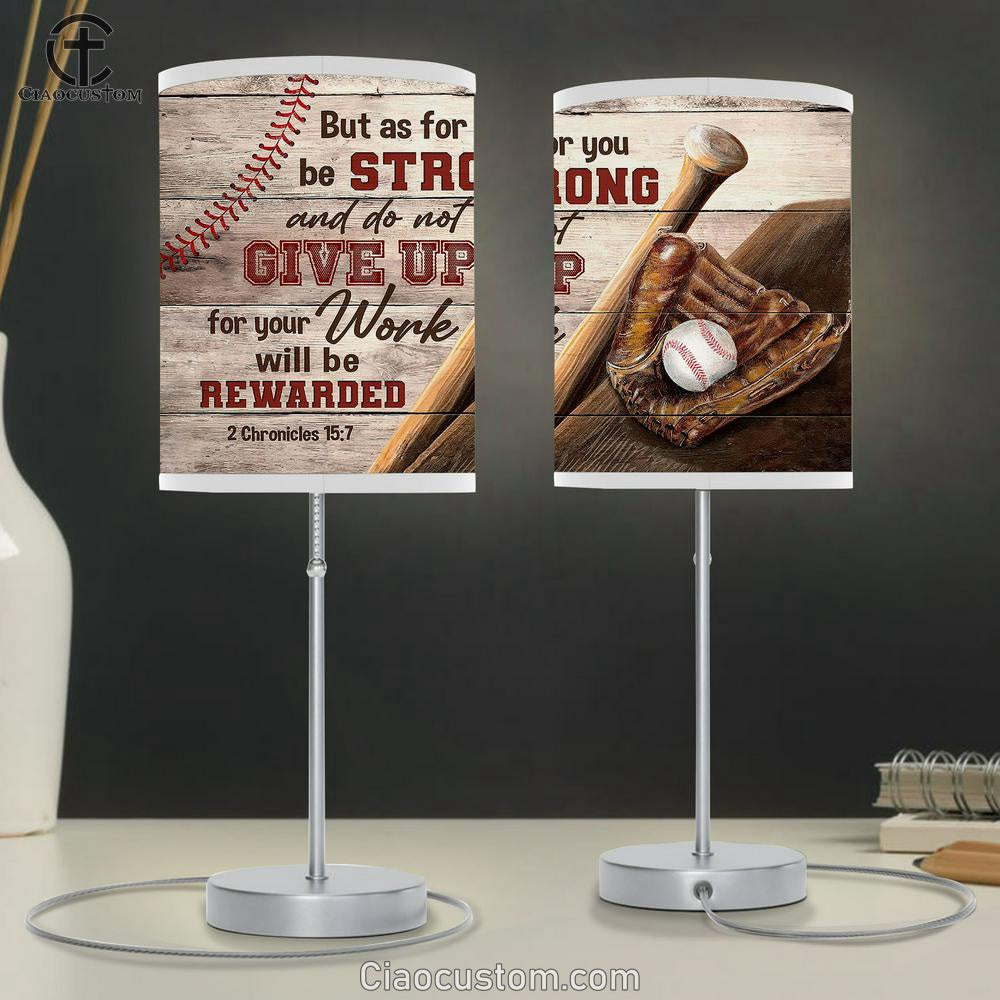 Baseball But As For You Be Strong And Do Not Give Up Table Lamp For Bedroom - Bible Verse Table Lamp - Religious Room Decor