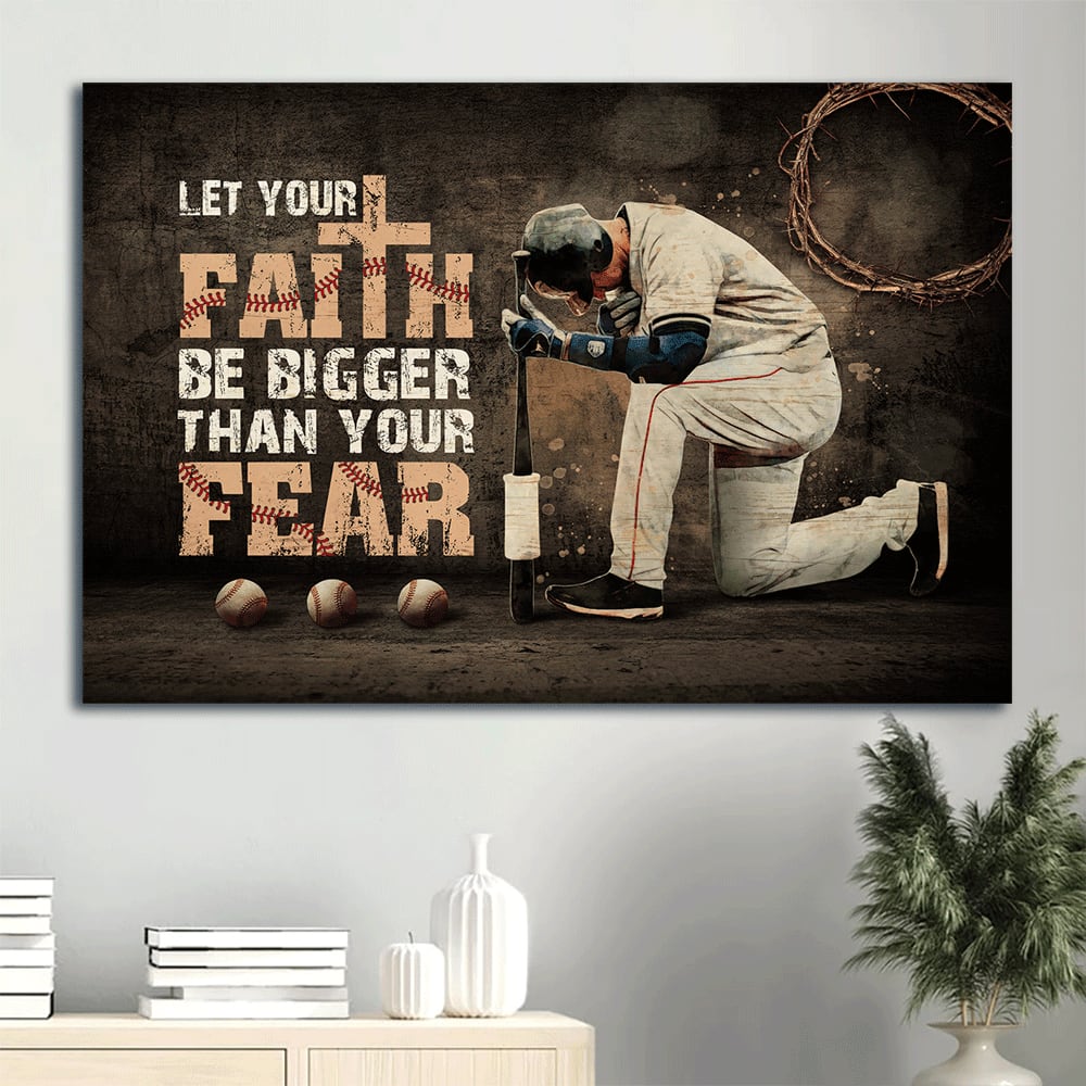 Baseball Let Your Faith Be Bigger Than Your Fear Canvas Wall Art - Christian Wall Decor