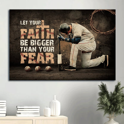 Baseball Let Your Faith Be Bigger Than Your Fear Canvas Wall Art - Christian Wall Decor