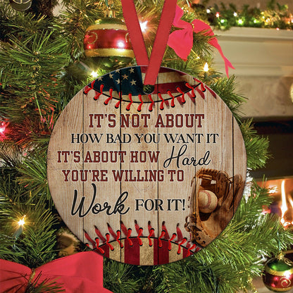 Baseball Work For It Ceramic Circle Ornament - Decorative Ornament - Christmas Ornament