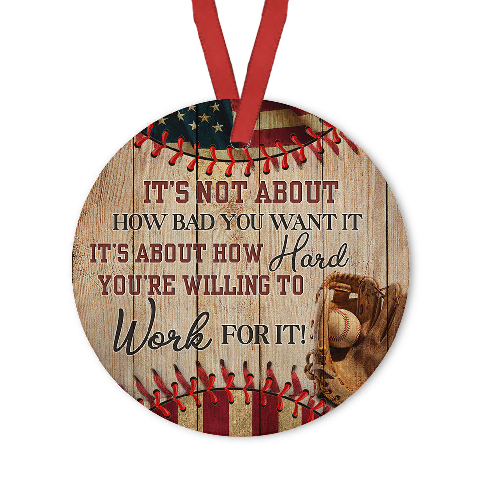 Baseball Work For It Ceramic Circle Ornament - Decorative Ornament - Christmas Ornament