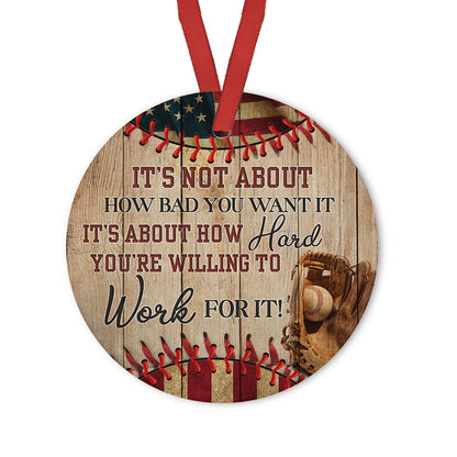 Baseball Work For It Ceramic Circle Ornament - Decorative Ornament - Christmas Ornament