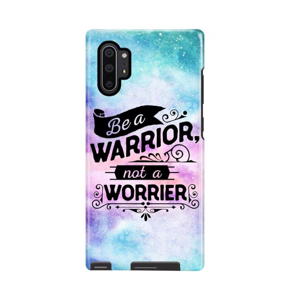 Be A Warrior Not A Worrier Christian Phone Case - Scripture Phone Cases - Iphone Cases Christian