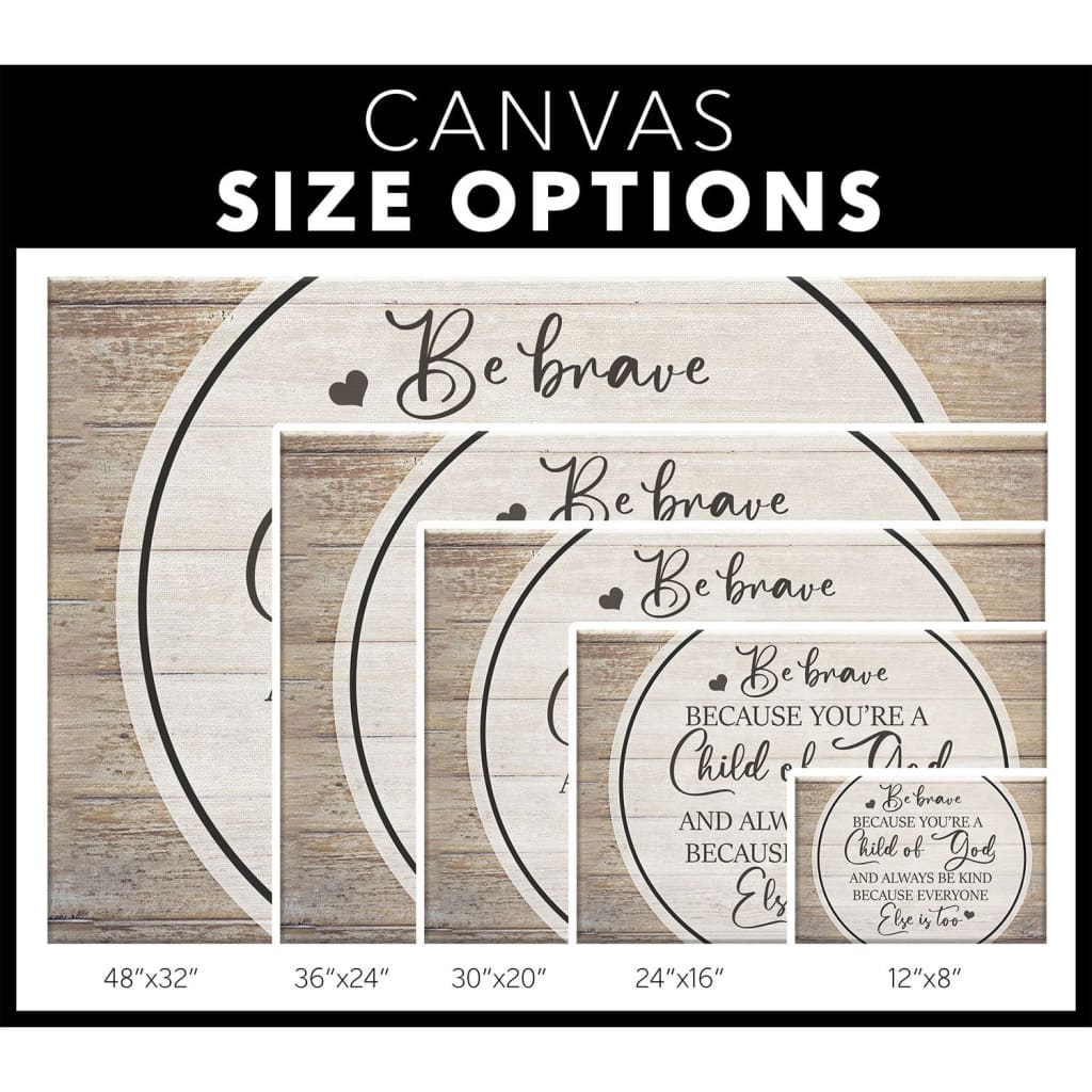Be Brave Because You Are A Child Of God Canvas Wall Art - Christian Canvas - Faith Canvas