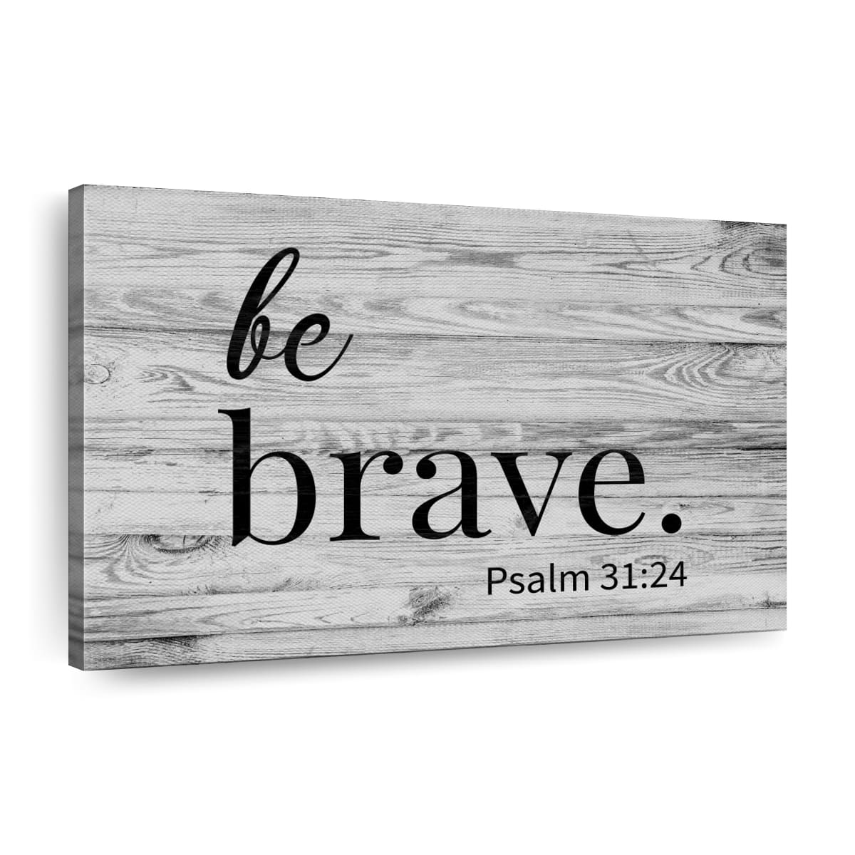 Be Brave Psalm Canvas Wall Art - Christian Canvas Wall Art - Religious Wall Art Canvas
