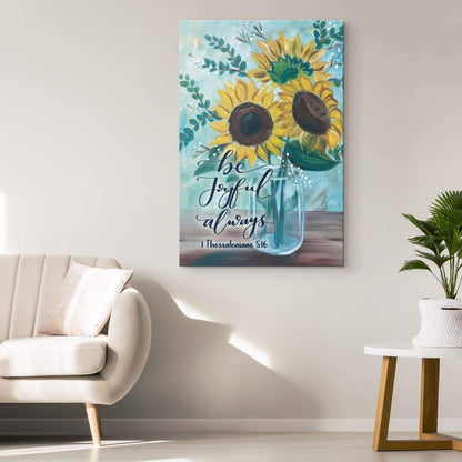 Be Joyful Always 1 Thessalonians 516 Bible Verse Canvas Art - Bible Verse Canvas - Scripture Wall Art