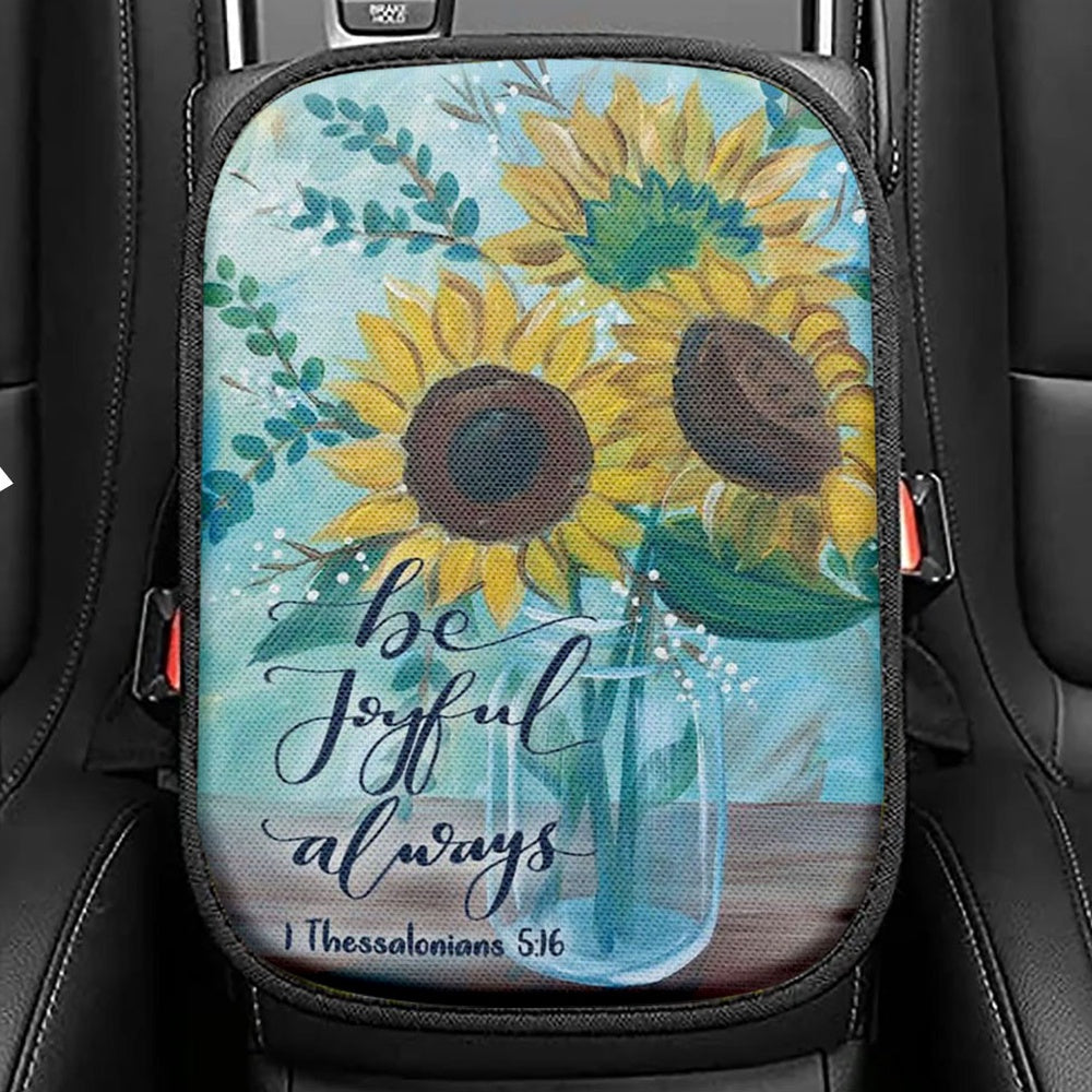 Be Joyful Always 1 Thessalonians 516 Bible Verse Seat Box Cover, Bible Verse Car Center Console Cover, Scripture Car Interior Accessories