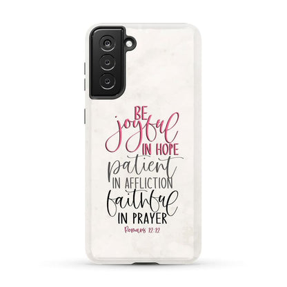 Be Joyful In Hope Patient In Affliction Faithful In Prayer Christian Phone Case - Scripture Phone Cases - Iphone Cases Christian