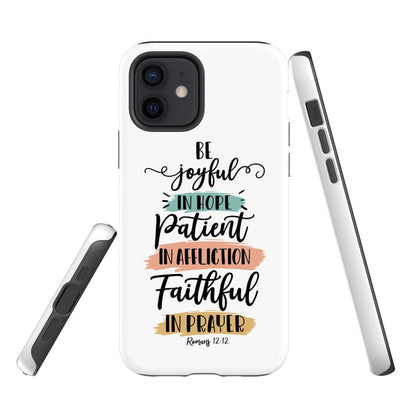Be Joyful In Hope Patient In Affliction Faithful In Prayer Phone Case - Christian Phone Cases - Bible Verse Phone Cases Samsung
