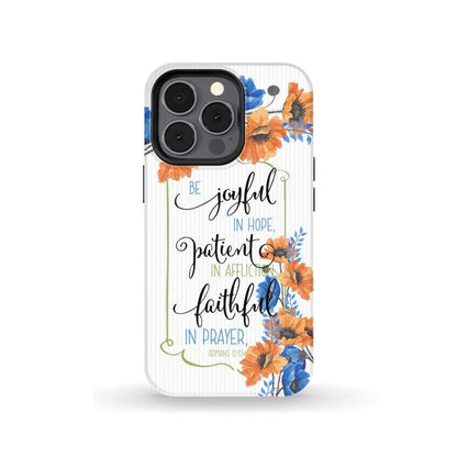 Be Joyful In Hope Patient In Affliction Romans 1212 Bible Verse Phone Case - Bible Verse Phone Cases Samsung
