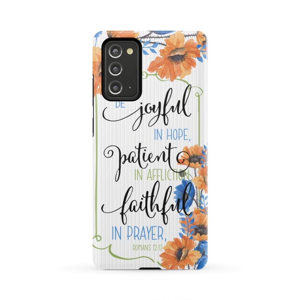 Be Joyful In Hope Patient In Affliction Romans 1212 Bible Verse Phone Case - Bible Verse Phone Cases Samsung