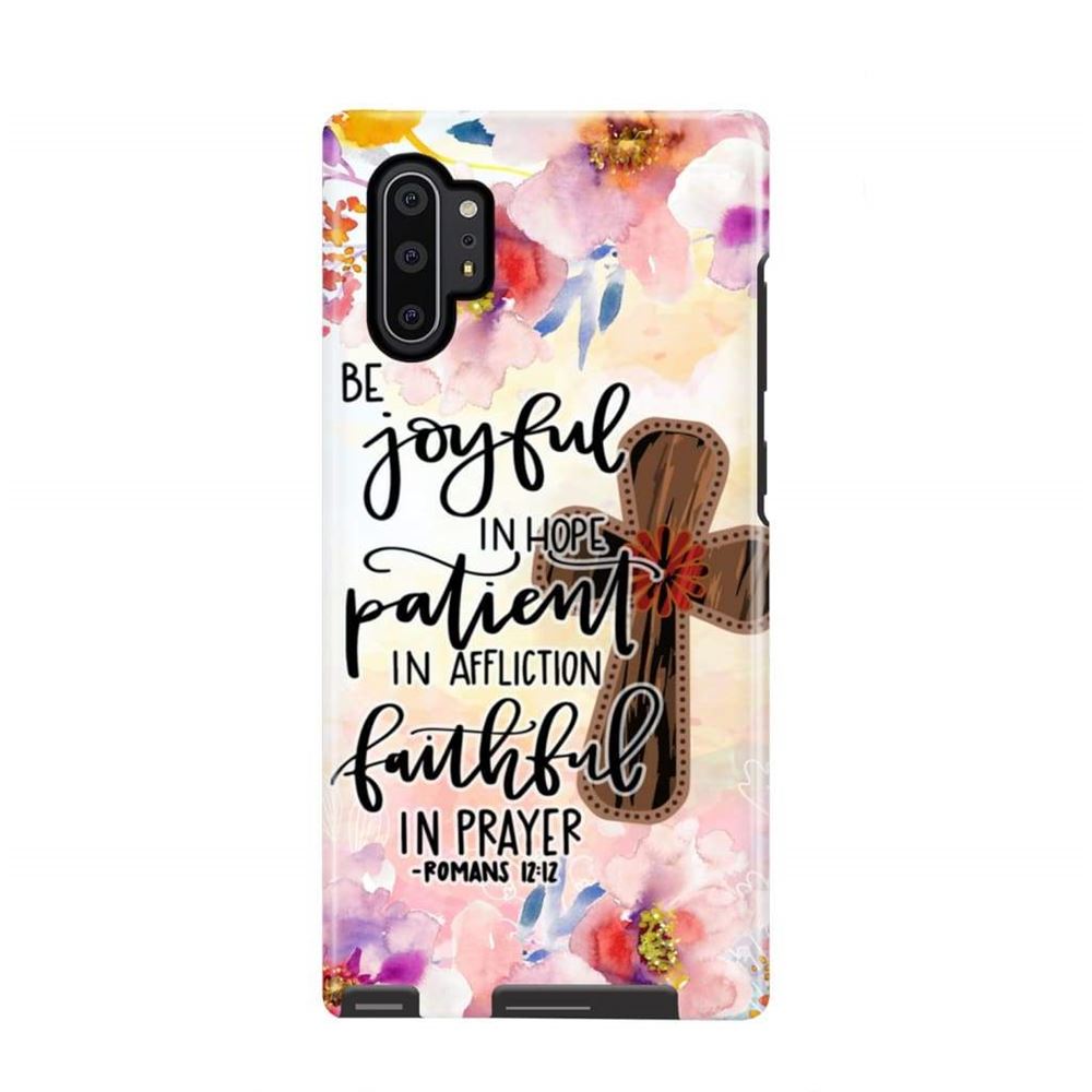 Be Joyful In Hope, Patient In Affliction Romans 1212 Bible Verse Phone Case - Scripture Phone Cases - Iphone Cases Christian