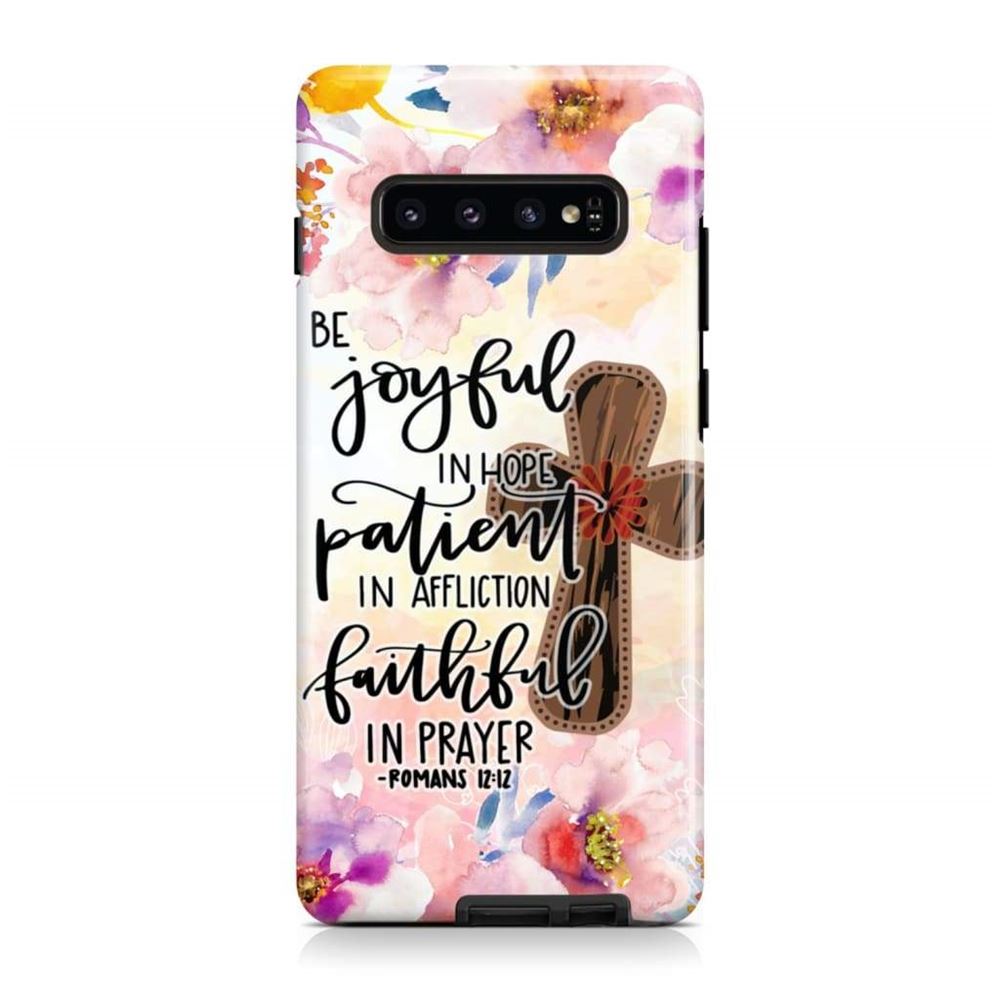 Be Joyful In Hope, Patient In Affliction Romans 1212 Bible Verse Phone Case - Scripture Phone Cases - Iphone Cases Christian