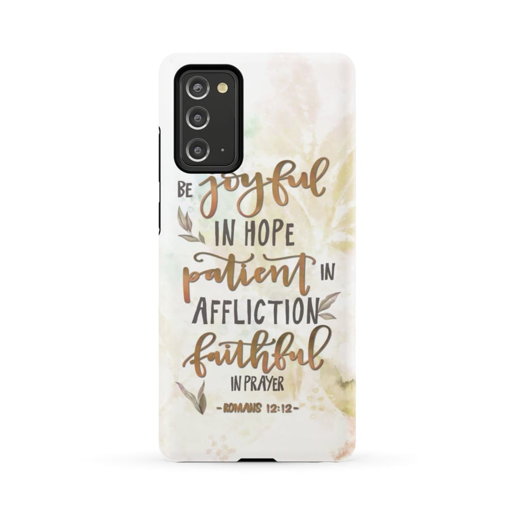 Be Joyful In Hope Patient In Affliction Romans 1212 Phone Case - Christian Phone Cases - Bible Verse Phone Cases Samsung