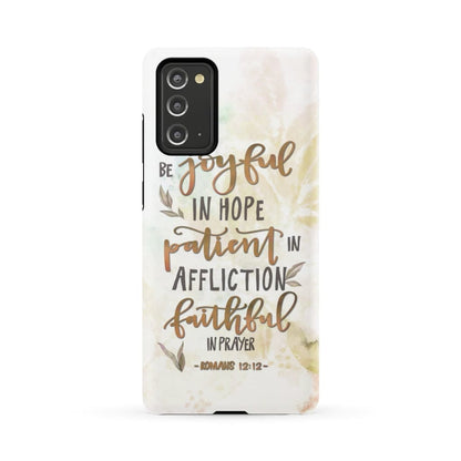 Be Joyful In Hope Patient In Affliction Romans 1212 Phone Case - Christian Phone Cases - Bible Verse Phone Cases Samsung