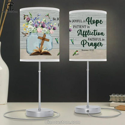 Be Joyful In Hope Patient In Affliction Romans 1212 Table Lamp For Bedroom Print - Christian Room Decor