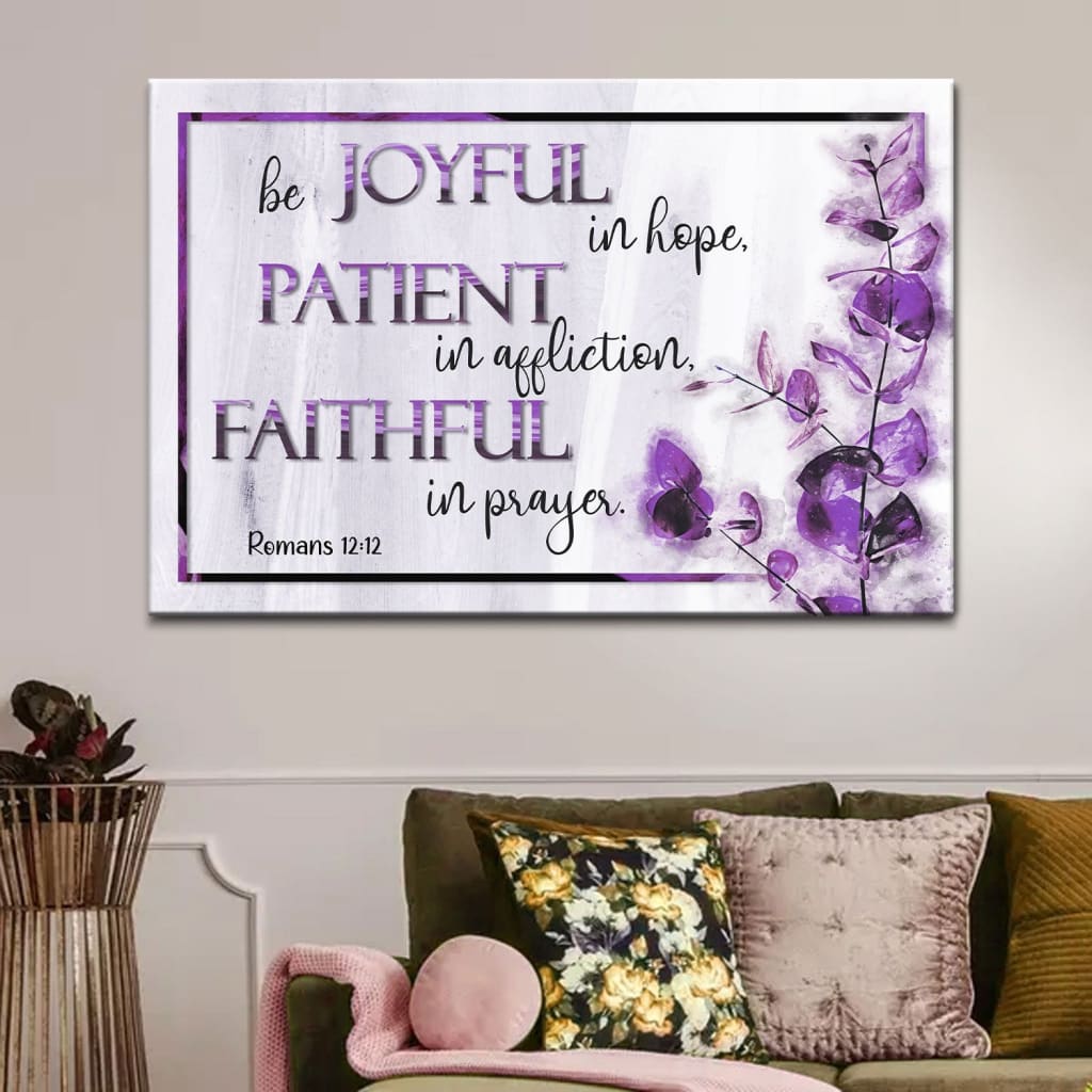 Be Joyful In Hope Romans 1212, Bible Verse, Christian Wall Art Canvas - Religious Wall Decor
