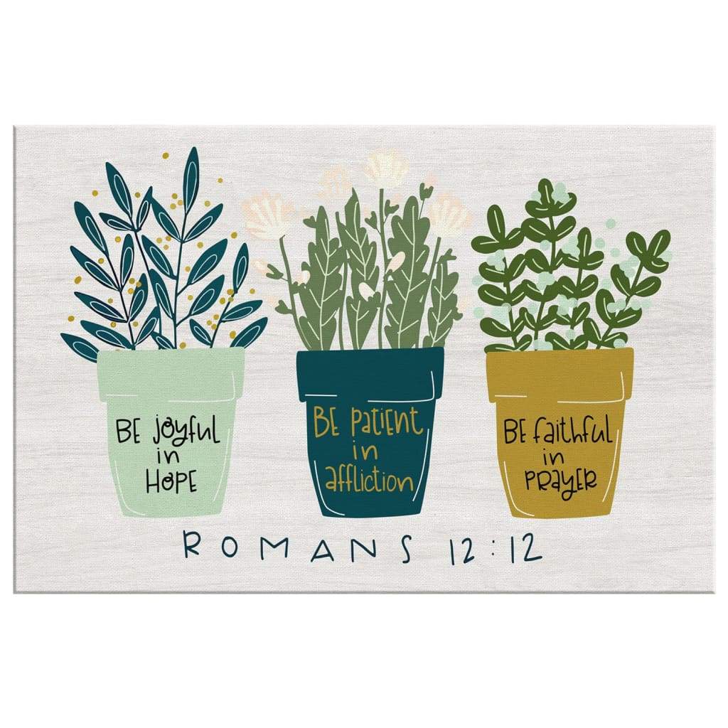Be Joyful In Hope Romans 1212 Bible Verse Wall Art Canvas - Religious Wall Decor