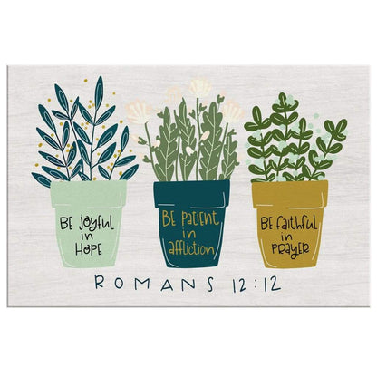 Be Joyful In Hope Romans 1212 Bible Verse Wall Art Canvas - Religious Wall Decor