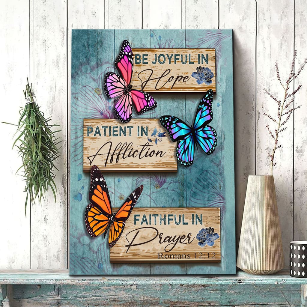 Be Joyful In Hope Romans 1212 Butterflies Christian Canvas Art - Bible Verse Canvas - Scripture Wall Art