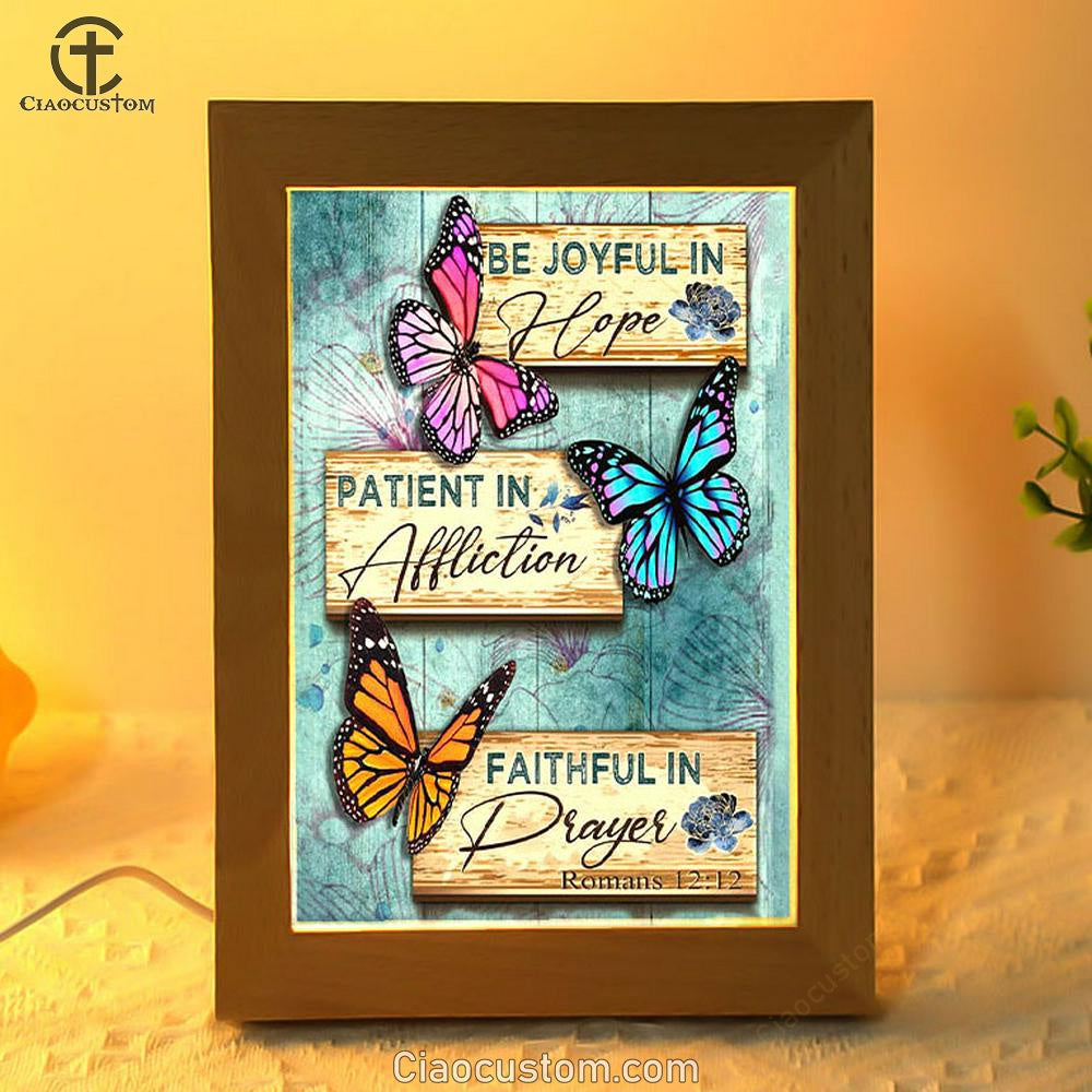 Be Joyful In Hope Romans 1212 Butterflies Christian Frame Lamp Prints - Bible Verse Wooden Lamp - Scripture Night Light